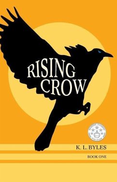 Rising Crow - Byles, K. L.