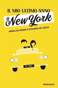 Il mio ultimo anno a New York - de Ciechi, Susanna; Menin, Annalisa