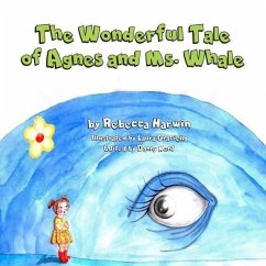 The Wonderful Tale of Agnes And Ms. Whale - Harwin, Rebecca