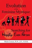 Evolution of the Feminine Mystique: Searching for Happily Ever After