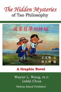 The Hidden Mysteries of Tao Philosophy: The Logic of Tao Philosophy - Chua, Lekki; Wang Ph. D., Wayne L.