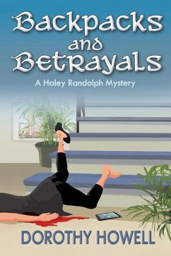 Backpacks and Betrayals: A Haley Randolph Mystery - Howell, Dorothy