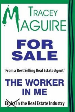 The Worker In Me: From aBest Selling Real Estate Agent - Maguire, Tracey