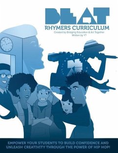 Beat Rhymers Curriculum - Art Together, Bridging Education; Guyadin (Aka Y?), Yogi