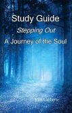 Study Guide: Stepping Out, A Journey of the Soul