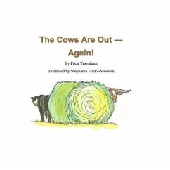 The Cows Are Out --- Again! - Traynham, Pixie