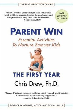 Parent Win: The First Year: Essential Activities To Nurture Smarter Kids - Drew, Chris