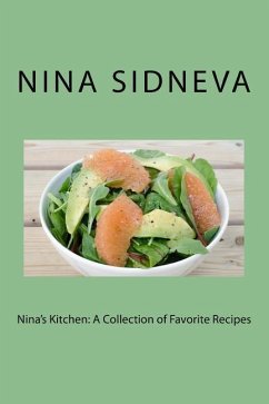 Nina's Kitchen: A Collection of Favorite Recipes - Sidneva, Nina