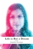 Life is But a Dream