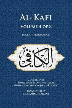 Al-Kafi, Volume 4 of 8: English Translation - Al-Kulayni, Thiqatu Al