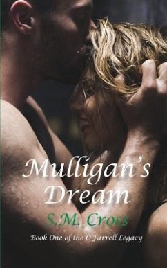 Mulligan's Dream: Book One of the O'Farrell Legacy - Cross, S. M.