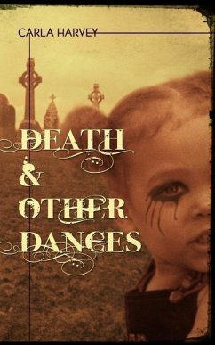 Death and Other Dances - Harvey, Carla