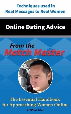 Online Dating Advice From the Match Master - Ochoa, Alfonso