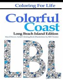 Coloring for Life: Colorful Coast Long Beach Island Edition: An Adult Coloring Day At The Beach