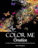 Color Me Creative: An Adult Coloring Book for the Creative Muse In Everyone