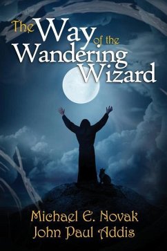 The Way of the Wandering Wizard - Novak, Michael E.