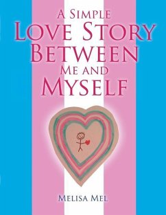 A Simple Love Story Between Me and Myself - Mel, Melisa