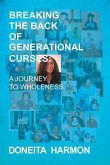 Breaking the Back of Generational Curses: A Journey to Wholeness