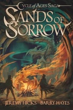 Cycle of Ages Saga: Sands of Sorrow - Hayes, Barry; Hicks, Jeremy