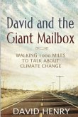 David and the Giant Mailbox: Walking 1000 Miles to Talk About Climate Change