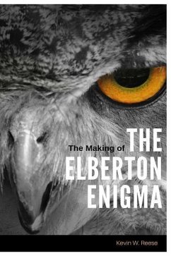 The Making of the Elberton Enigma - Reese, Kevin W.