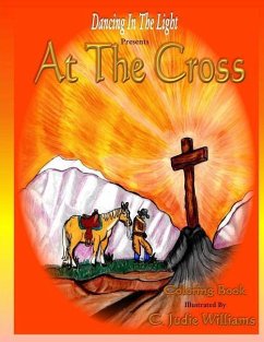At The Cross: Coloring Book - Williams, C. Judie