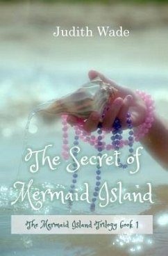 The Secret of Mermaid Island - Wade, Judith