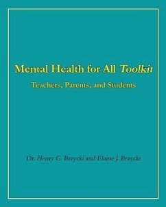 Mental Health for All Toolkit: Teachers, Parents, and Students - Brzycki, Elaine J.; Brzycki, Henry G.