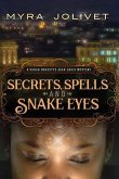 Secrets, Spells and Snake Eyes: A Sarah Doucette Jean-Louis Mystery, Part Deux