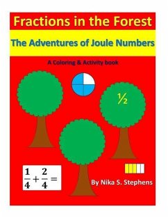Fractions In The Forest: The Adventures of Joule Numbers - Stephens, N.