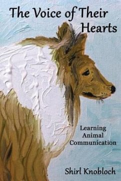 The Voice of Their Hearts: Learning Animal Communication - Knobloch, Shirl
