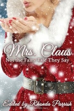 Mrs. Claus: Not the Fairy Tale They Say - Vanarendonk Baugh, Laura; Stone, Hayley; Perrin, Randi