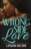 The Wrong Side of Love: Breaking the Bondage of Sexual Sin