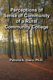 Perceptions of Sense of Community of a Rural Community College