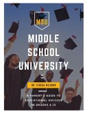 Middle School University: A Parent's Guide to Educational Success in Grades 6-12