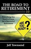 The Road to Retirement 2.0: Everything You Need to Know for a Successful Retirement