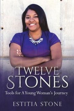 Twelve Stones: Tools for A Young Woman's Journey - Stone, Estitia