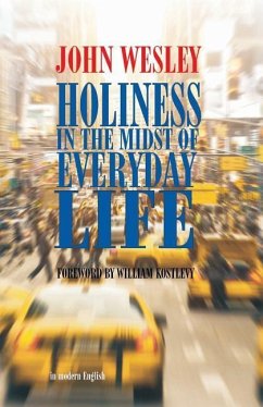 Holiness in the Midst of Everyday Life - Wesley, John