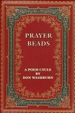 Prayer Beads, A Poem Cycle