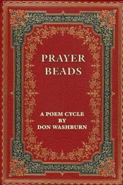 Prayer Beads, A Poem Cycle - Washburn, Don