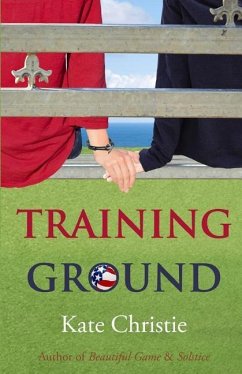 Training Ground: Book One of Girls of Summer - Christie, Kate