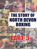 The Story of North Devon Boxing: Volume TWO, Part 3