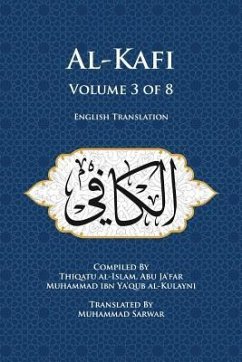 Al-Kafi, Volume 3 of 8: English Translation - Al-Kulayni, Thiqatu Al