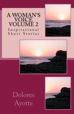 A Woman's Voice Inspirational Short Stories Volume 2 - Ayotte, Dolores