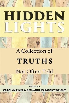 Hidden Lights: A Collection of Truths Not Often Told - Riker, Carolyn