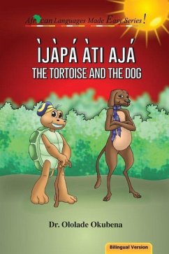 The Tortoise and The Dog - Bilingual - Okubena, Ololade A.