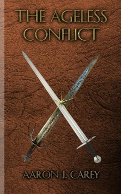 The Ageless Conflict - Carey, Aaron J.