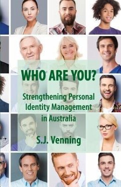 Who Are You?: Strengthening Personal Identity Management in Australia - Venning, Steve J.