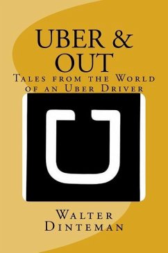 Uber & Out: Tales from the World of an Uber Driver - Dinteman, Walter Anthony