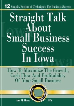 Straight Talk About Small Business Success in Iowa - Hartz Cpa, Ann M.